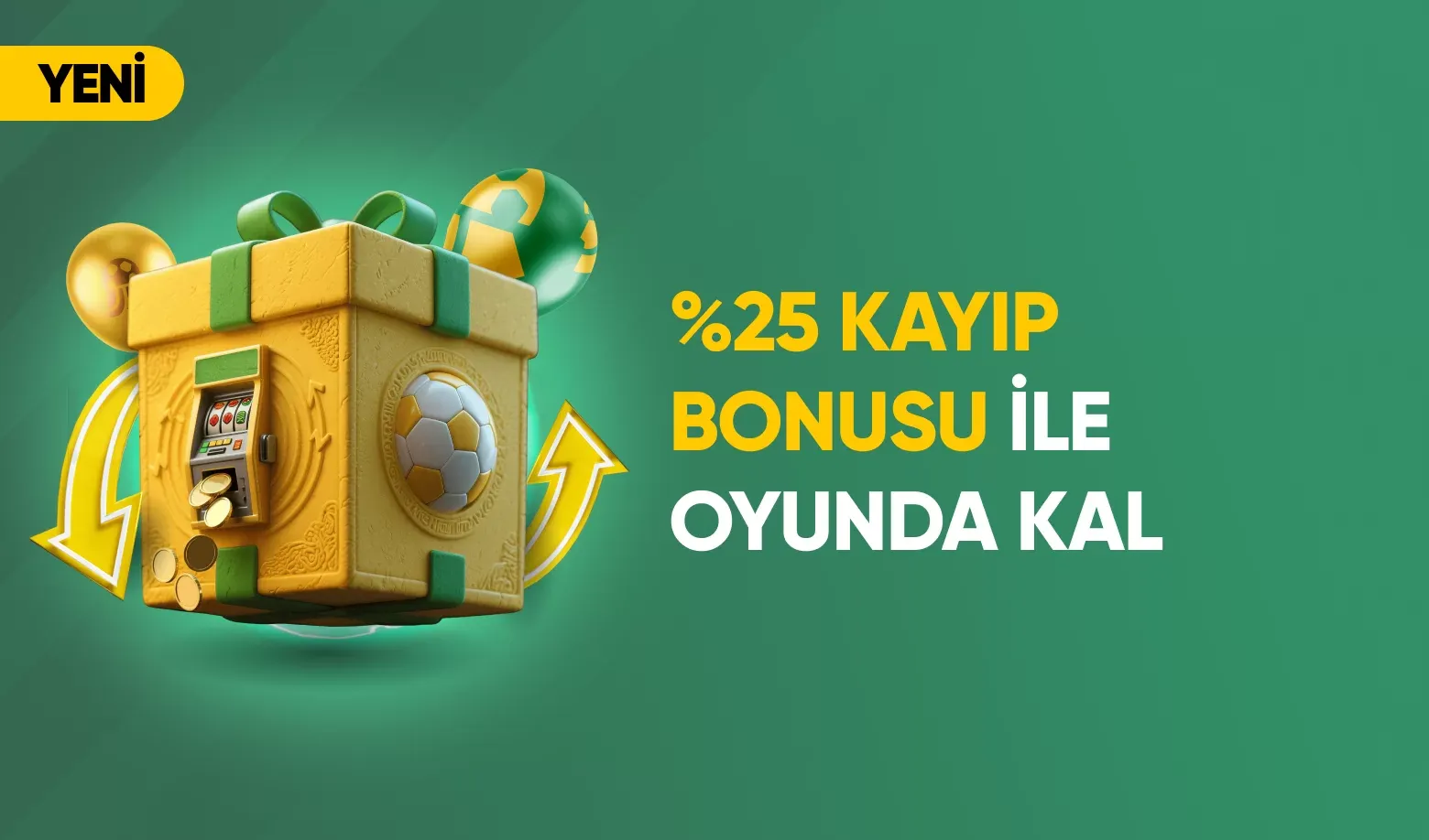 %25 Sabit Kayıp Bonusu