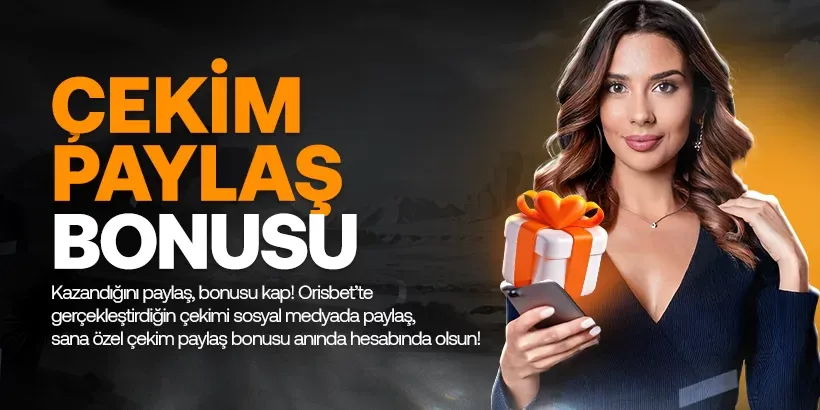 Çekim Paylaş Bonusu