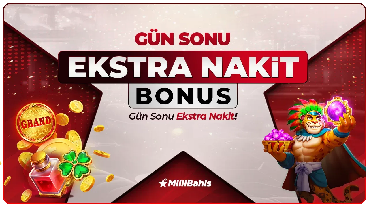 Gün Sonu Ekstra Nakit Bonusu